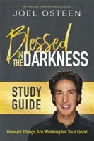 Požehnaný v temnotách Studijní příručka - Blessed in the Darkness Study Guide