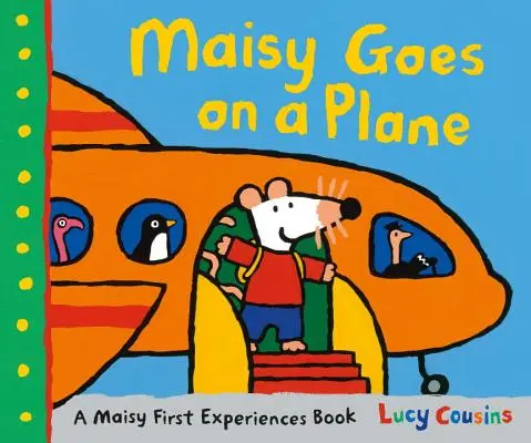 Maisy letí letadlem: Knížka o prvních zážitcích Maisy - Maisy Goes on a Plane: A Maisy First Experiences Book