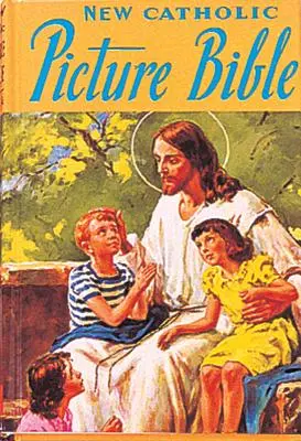 Katolická obrázková bible: Oblíbené příběhy ze Starého a Nového zákona - Catholic Picture Bible: Popular Stories from the Old and New Testaments