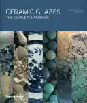 Keramické glazury - kompletní příručka - Ceramic Glazes - The Complete Handbook