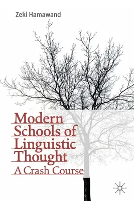 Moderní školy lingvistického myšlení: A Crash Course - Modern Schools of Linguistic Thought: A Crash Course