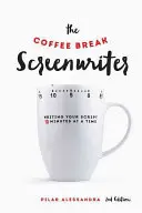 Coffee Break Screenwriter: The Coffee Break Screenwriter: The Rules: Psaní scénáře deset minut po sobě: příručka pro scenáristy v kavárně. - The Coffee Break Screenwriter: Writing Your Script Ten Minutes at a Time