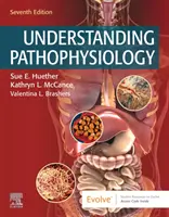Pochopení patofyziologie (Huether Sue E. (emeritní profesorka College of Nursing University of Utah Salt Lake City UT)) - Understanding Pathophysiology (Huether Sue E. (Professor Emeritus College of Nursing University of Utah Salt Lake City UT))