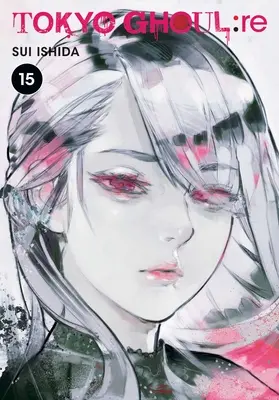 Tokyo Ghoul: 15, 15 - Tokyo Ghoul: Re, Vol. 15, 15
