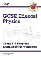 GCSE Physics Edexcel Grade 8-9 Targeted Exam Practice Workbook (obsahuje odpovědi) - GCSE Physics Edexcel Grade 8-9 Targeted Exam Practice Workbook (includes Answers)