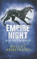 Říše noci - kniha 2 z trilogie Věk legend - Empire of Night - Book 2 in the Age of Legends Trilogy