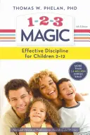 Kouzlo 1-2-3: Disciplína ve 3 krocích pro klidné, efektivní a šťastné rodičovství - 1-2-3 Magic: 3-Step Discipline for Calm, Effective, and Happy Parenting