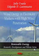 Větrná energie na trzích s elektřinou s vysokou penetrací větru - Wind Energy in Electricity Markets with High Wind Penetration