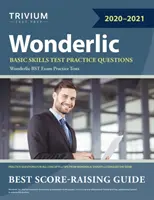 Wonderlic Basic Skills Test Practice Questions: Otázky k procvičení testu základních dovedností: Wonderlic BST Exam Practice Tests - Wonderlic Basic Skills Test Practice Questions: Wonderlic BST Exam Practice Tests