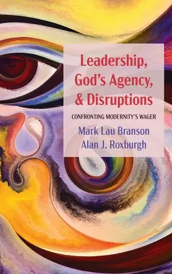Vedení, Boží působení a rozvraty - Leadership, God's Agency, and Disruptions