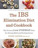 Eliminační dieta a kuchařka Ibs: Nízkofodmapový plán, jak se dobře najíst a cítit se skvěle. - The Ibs Elimination Diet and Cookbook: The Proven Low-Fodmap Plan for Eating Well and Feeling Great