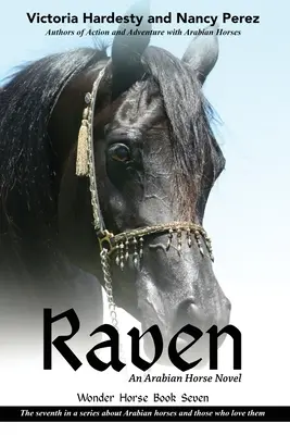 Raven: Služebník pro otrokářství a otrokářství v USA ARABSKÝ KONÍK: román o arabském koni - Raven: An Arabian Horse Novel