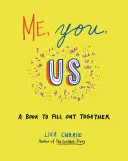 Já, ty, my: Kniha k společnému vyplňování - Me, You, Us: A Book to Fill Out Together
