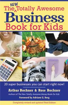 Nová naprosto úžasná kniha o podnikání pro děti: Přepracované vydání - New Totally Awesome Business Book for Kids: Revised Edition