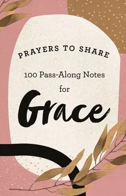 Modlitby ke sdílení: 100 poznámek pro milost - Prayers to Share: 100 Pass-Along Notes for Grace