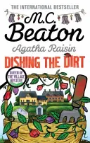 Agatha Raisin: Raisainová: Dishing the Dirt - Agatha Raisin: Dishing the Dirt