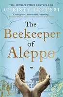Včelař z Aleppa - povinná četba milionového bestselleru - Beekeeper of Aleppo - The must-read million copy bestseller