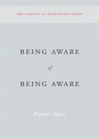 Být si vědom bytí - Being Aware of Being Aware