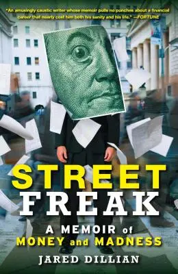 Street Freak: Vzpomínky na peníze a šílenství - Street Freak: A Memoir of Money and Madness