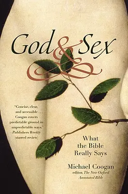 Bůh a sex: Co Bible skutečně říká - God and Sex: What the Bible Really Says