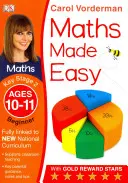 Maths Made Easy: Beginner, Ages 10-11 (Key Stage 2) - Podporuje národní osnovy, cvičebnice matematiky - Maths Made Easy: Beginner, Ages 10-11 (Key Stage 2) - Supports the National Curriculum, Maths Exercise Book