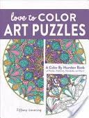 Láska k vybarvování výtvarných skládaček: Vymaluj si podle čísel: okvětní lístky, vzory, mandaly a mnoho dalšího - Love to Color Art Puzzles: A Color by Number Book of Petals, Patterns, Mandalas and More