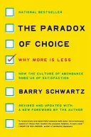 Paradox volby: Proč více znamená méně - The Paradox of Choice: Why More Is Less