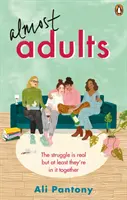 Téměř dospělí: Příběh o ženském přátelství, který si musíte přečíst v létě 2019. - Almost Adults: The Relatable and Life-Affirming Story about Female Friendship You Need to Read in Summer 2019