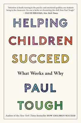 Pomáháme dětem uspět: Co funguje a proč - Helping Children Succeed: What Works and Why