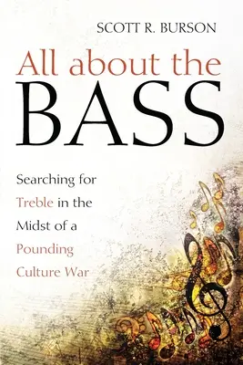 Vše o basech: hledání vysokých tónů uprostřed kulturní války - All about the Bass: Searching for Treble in the Midst of a Pounding Culture War