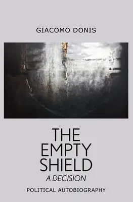Prázdný štít: Rozhodnutí - The Empty Shield: A Decision