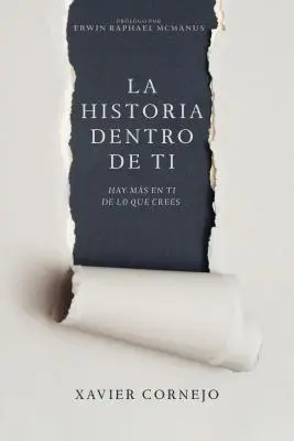 La Historia Dentro de Ti: Hay Ms En Ti de Lo Que Crees (španělské jazykové vydání, Příběh v tobě (španělsky)) - La Historia Dentro de Ti: Hay Ms En Ti de Lo Que Crees (Spanish Language Edition, Story Within You (Spanish))
