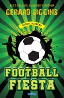 Fotbalová fiesta: Sportovní akademie, kniha 1 - Football Fiesta: Sports Academy Book 1