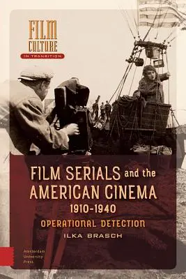 Filmové seriály a americká kinematografie v letech 1910-1940: Operativní detekce - Film Serials and the American Cinema, 1910-1940: Operational Detection
