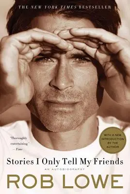Příběhy, které vyprávím jen svým přátelům: Autobiografie jen pro ty, kteří ji znají. - Stories I Only Tell My Friends: An Autobiography