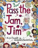 Podej džem, Jime - Pass The Jam, Jim