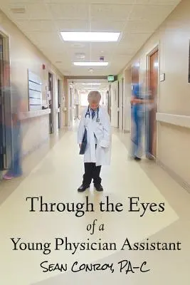 Očima mladého asistenta lékaře - Through the Eyes of a Young Physician Assistant