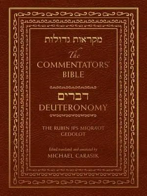 Komentářová bible: Deuteronomium: Deuteronomium: Rubin JPS Miqra'ot Gedolot - The Commentators' Bible: Deuteronomy: The Rubin JPS Miqra'ot Gedolot