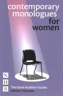 Současné monology pro ženy: Dobří průvodci konkurzem - Contemporary Monologues for Women: The Good Audition Guides
