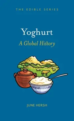Jogurt: Jogurt: globální dějiny - Yoghurt: A Global History