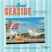 Velké britské pobřeží: Fotografie od 60. let 20. století do současnosti - The Great British Seaside: Photography from the 1960s to the Present
