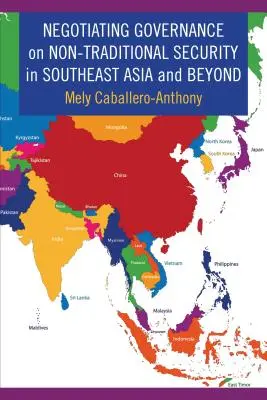 Vyjednávání o řízení netradiční bezpečnosti v jihovýchodní Asii a mimo ni - Negotiating Governance on Non-Traditional Security in Southeast Asia and Beyond