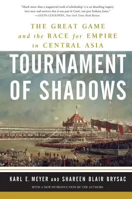 Turnaj stínů: Velká hra a závod o říši ve Střední Asii - Stíny a stíny - Jak se dostat do středu světa? - Tournament of Shadows: The Great Game and the Race for Empire in Central Asia