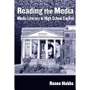 Čtení médií: Mediální gramotnost v angličtině na střední škole - Reading the Media: Media Literacy in High School English