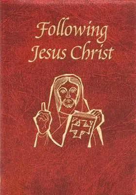 Následování Ježíše Krista: Modlitby a rozjímání o Kristově utrpení (Prayers and Meditations on the Passion of Christ) - Following Jesus Christ: Prayers and Meditations on the Passion of Christ