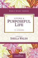 Žít účelný život - Living a Purposeful Life