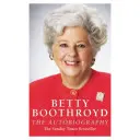Betty Boothroydová: Autobiografie - Betty Boothroyd: The Autobiography
