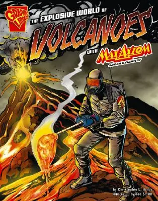 Výbušný svět sopek s Maxem Axiomem, supervědcem - The Explosive World of Volcanoes with Max Axiom, Super Scientist