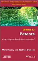 Patenty: Patents: Prompting or Restricting Innovation? - Patents: Prompting or Restricting Innovation?