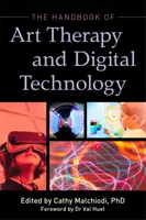Příručka arteterapie a digitální technologie - The Handbook of Art Therapy and Digital Technology